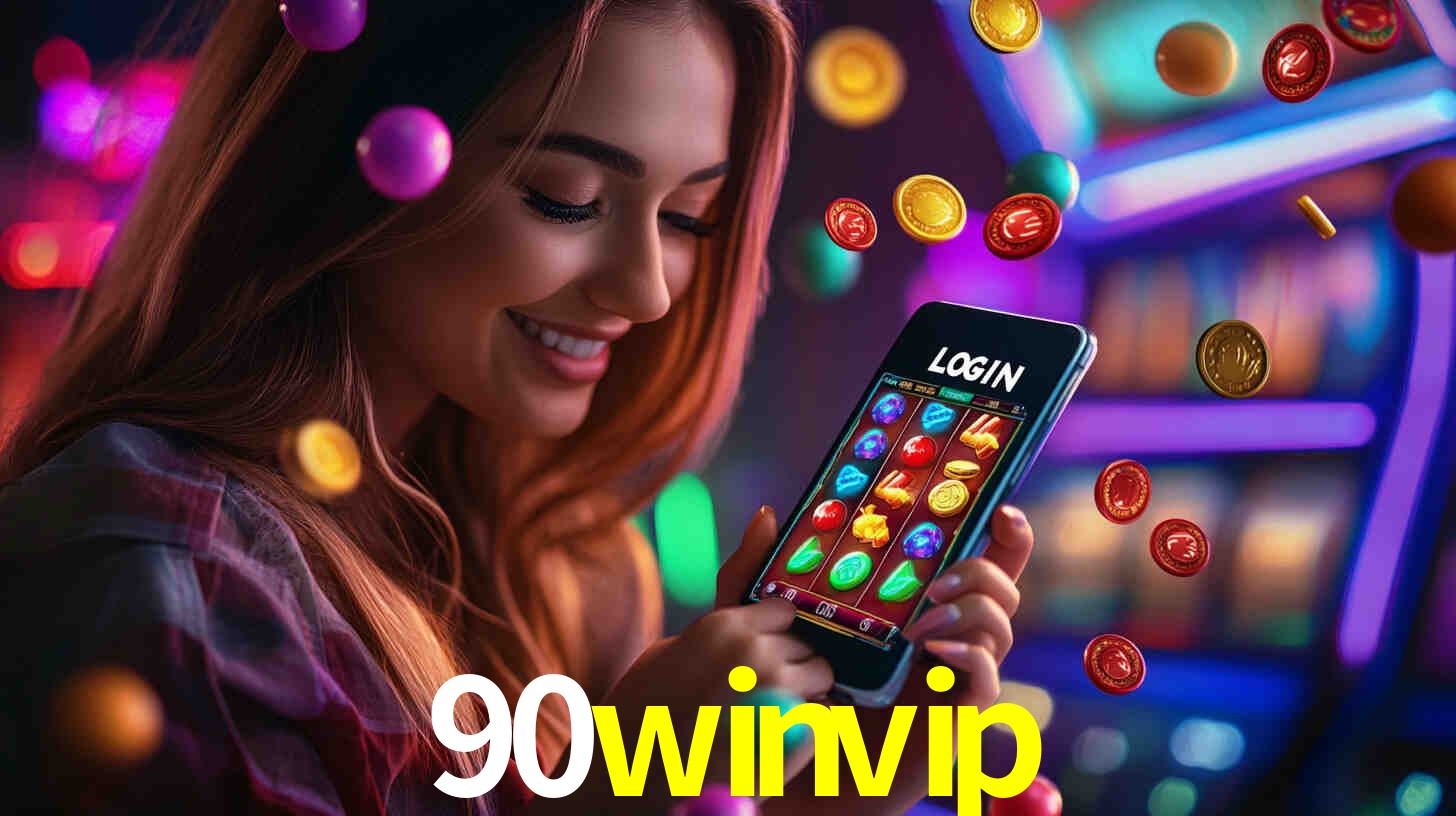90winvip: Jogos de Caça-Níqueis-Altas Recompensas, Roleta-Velocidade, Blackjack-Desafios Máximos